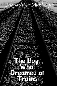 The Boy Who Dreamed of Trains