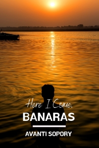 Here I Come, Banaras