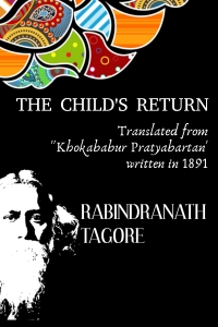 THE CHILD'S RETURN - Khokababur Pratyabartan