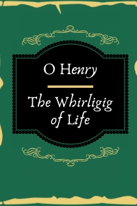 The Whirligig of Life
