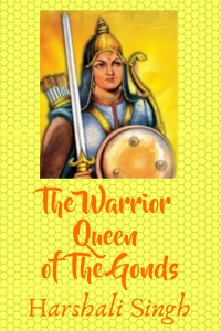 The Warrior Queen of The Gonds