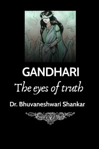 Gandhari - The Eyes of Truth