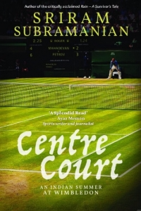 Centre Court - An Indian Summer at Wimbledon