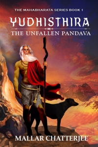 Yudhisthira - The Unfallen Pandava