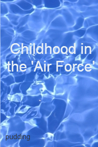 Childhood in the 'Air Force'