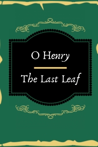 the last leaf by william sydney porter