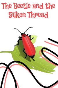The Beetle and the Silken Thread