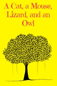 A Cat, a Mouse, Lizard, and an Owl
