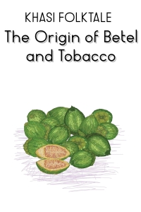 The Origin of Betel and Tobacco