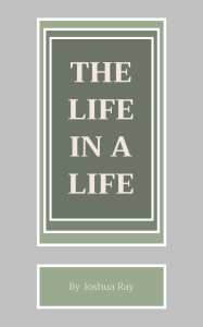 The Life in a Life (Chapter One)