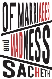 Of Marriages and Madness