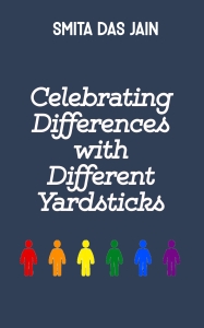 Celebrating Differences with Different Yardsticks