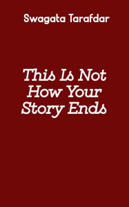 This Is Not How Your Story Ends