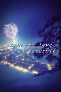 Treasure love till the eternity