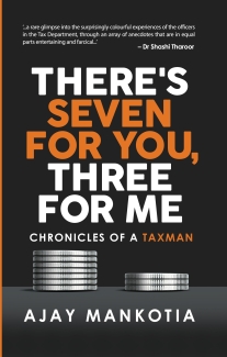 There's Seven For You, Three For Me: Chronicles of a Taxman