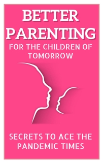 Better Parenting for the Children of Tomorrow