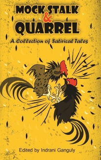 Mock, Stalk & Quarrel: A Collection of Satirical Tales